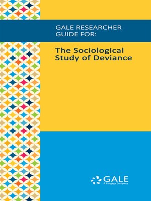 cover image of Gale Researcher Guide for: The Sociological Study of Deviance